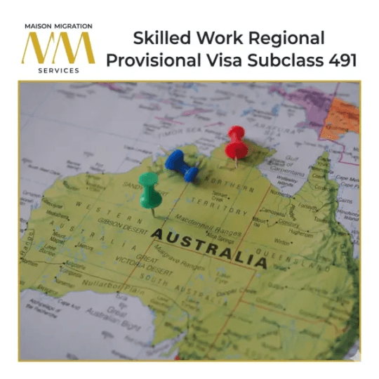 Skilled Work Regional Provisional Visa Subclass 491 - Australia Migration Pathway